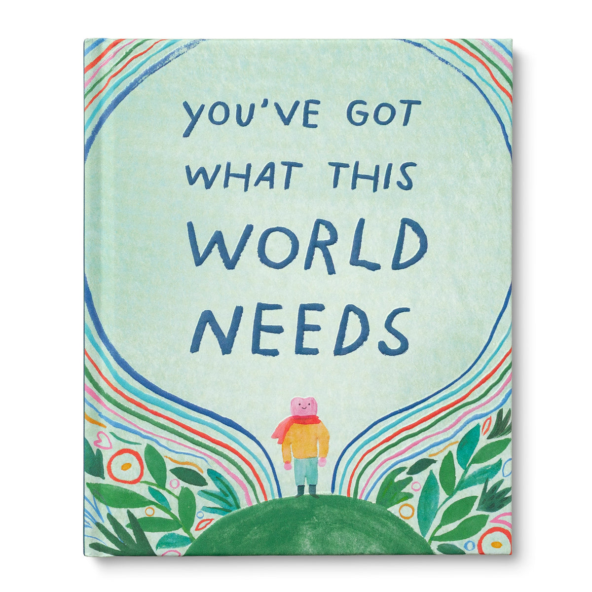 You&#39;ve Got What This World Needs