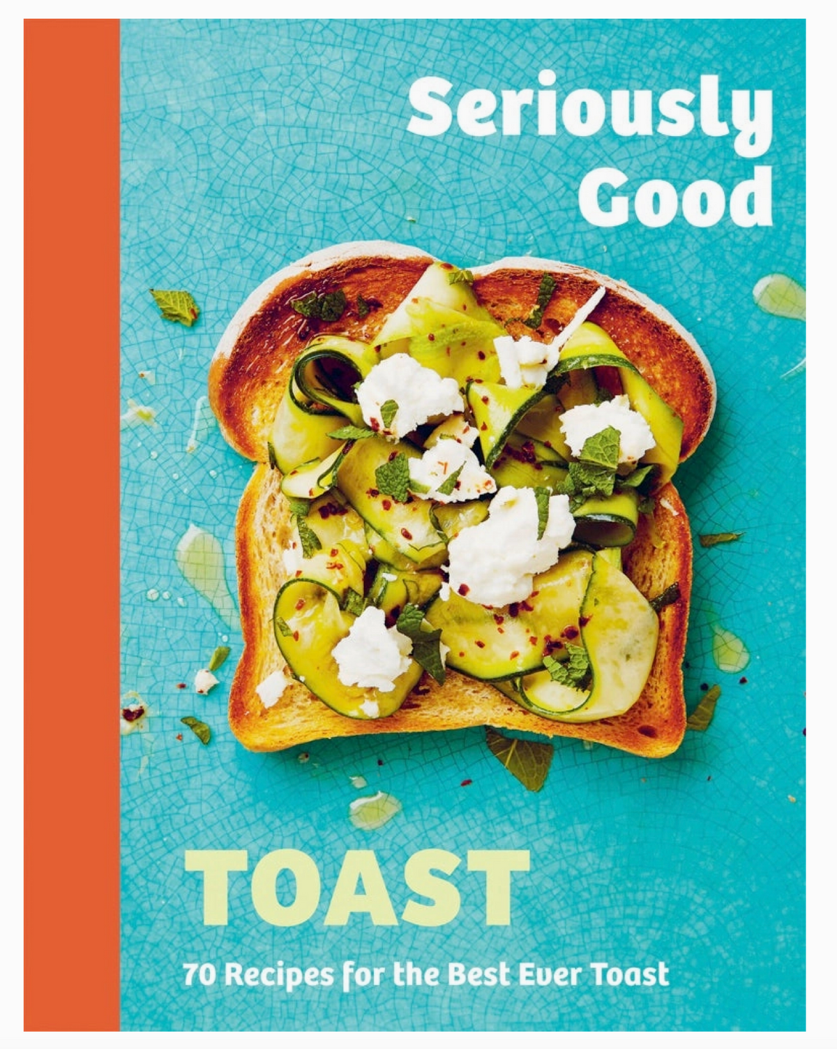 Seriously Good Toast