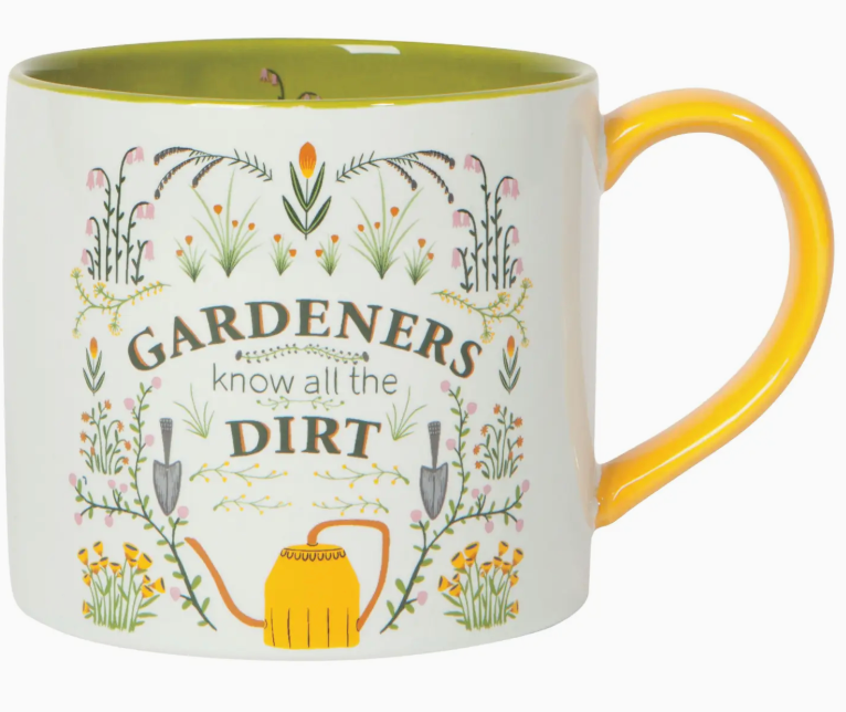 Mug- Gardeners Know All the Dirt