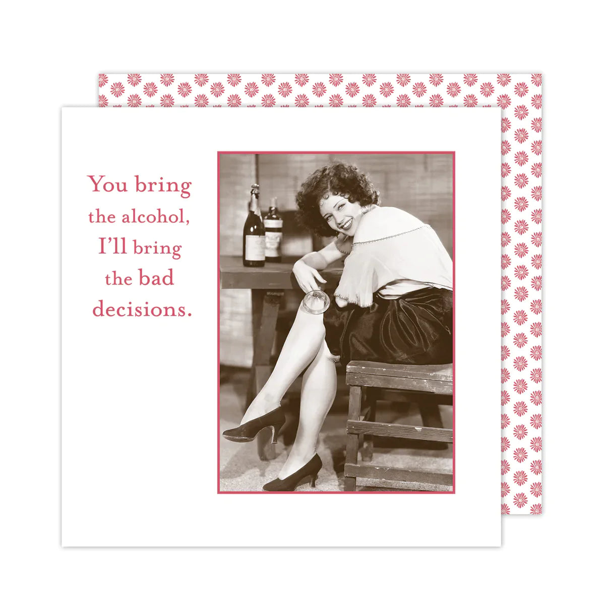 &quot;You bring the alcohol, I’ll bring the bad decisions.&quot; napkins