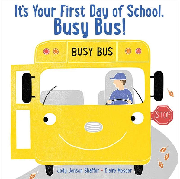 It's Your First Day of School, Busy Bus!