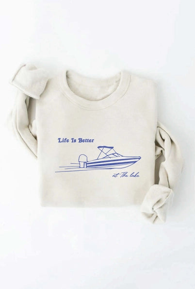 Life is better at the Lake Graphic Sweatshirt