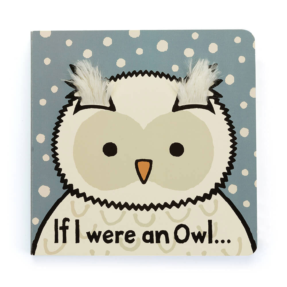 If I were An Owl Board Book