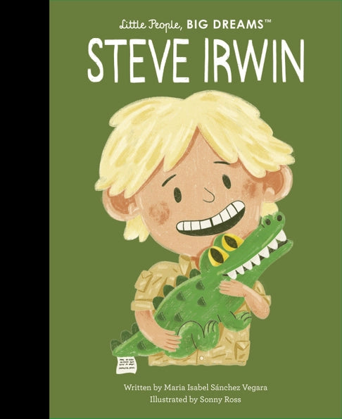 Steve Irwin- Little People, Big Dreams Book