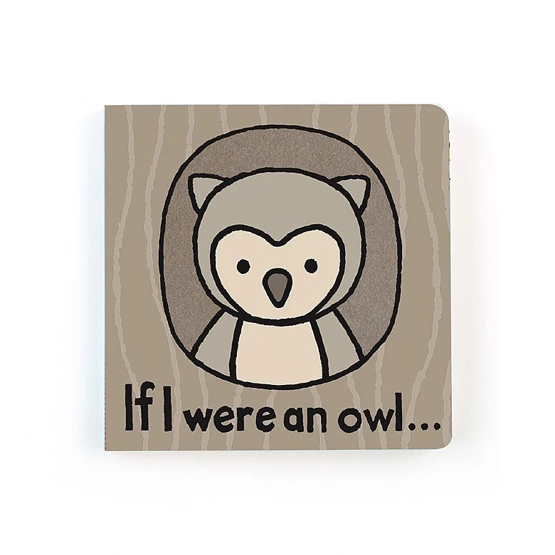 If I were An Owl Board Book